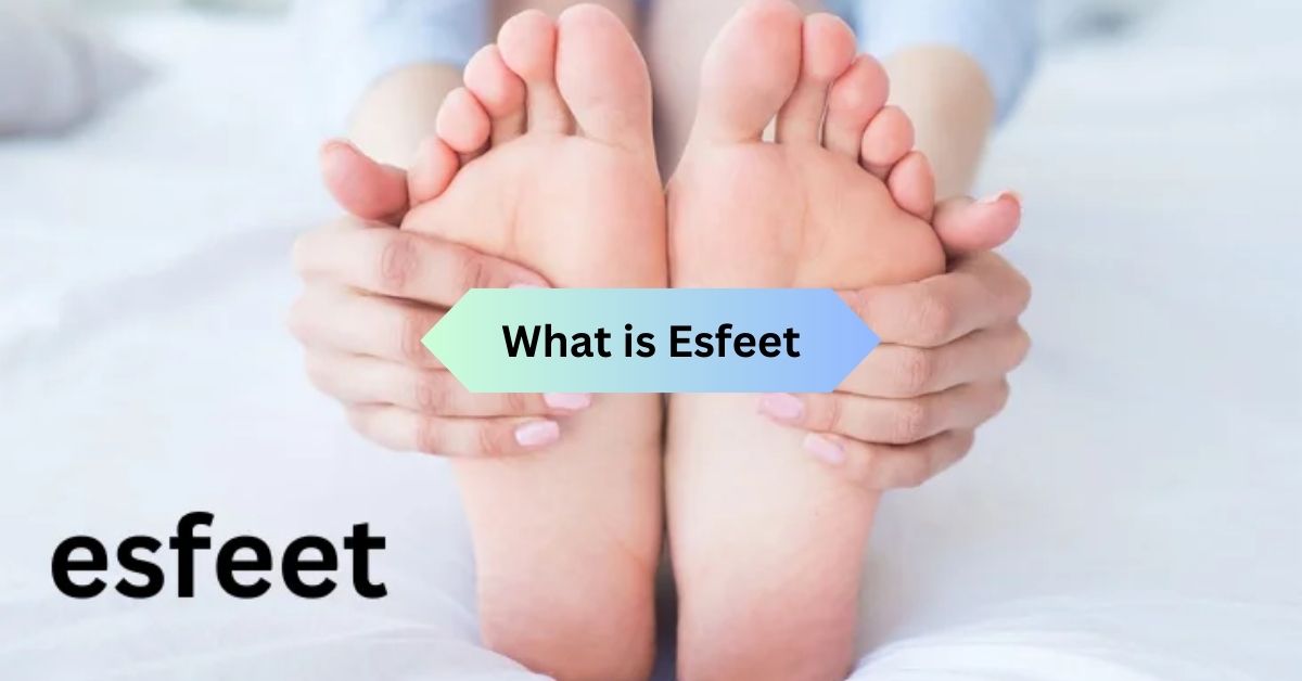 A person holding their feet with both hands, featuring the text 'What is Esfeet' on a gradient banner and the esfeet logo.